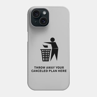 Plan cancelled by coronavirus Phone Case