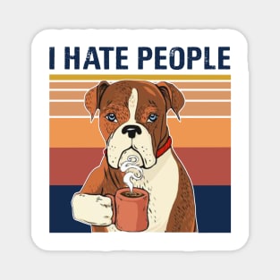 Labrador Retriever Drink Coffee I Hate People Magnet