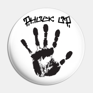 phuck up hand print Pin