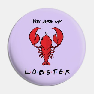 You're My Lobster Pin