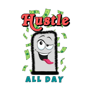 Hustle All Day T-Shirt