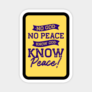 No God No Peace, Know God Know Peace Magnet