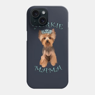 Yorkshire Terrier Gifts, Yorkie Mama Shirt, Mugs, Pillows & other Gifts Cute Yorkshire Terrier for Women & Girls Phone Case