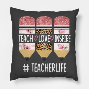 Teach Love Inspire Pillow