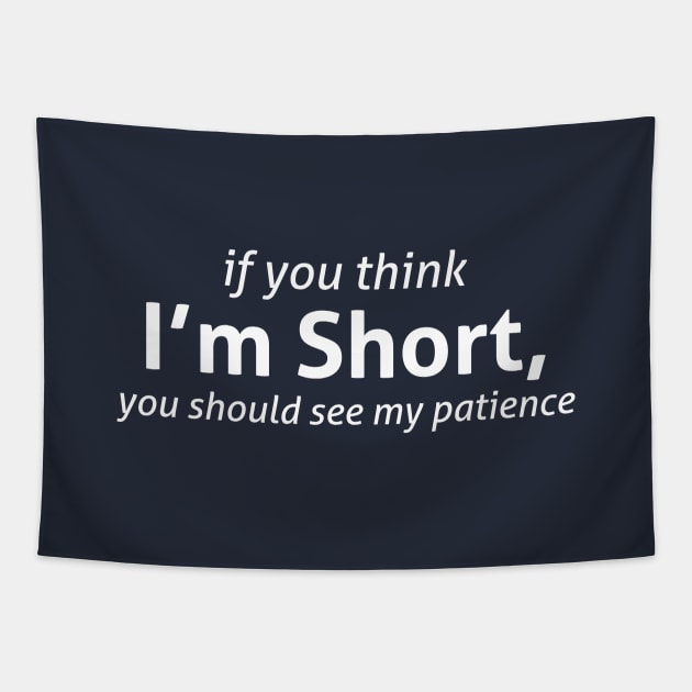 I'm short Tapestry by My Happy-Design