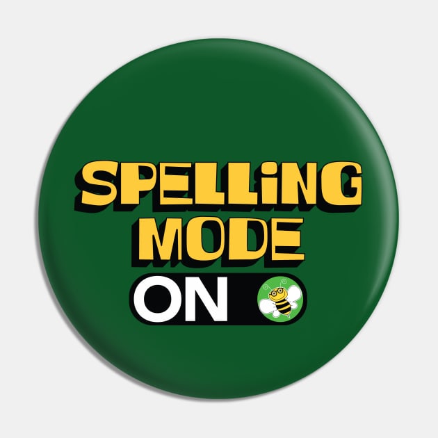 Spelling Mode ON Spelling Bee Excellent Speller Gift Pin by SeaLAD