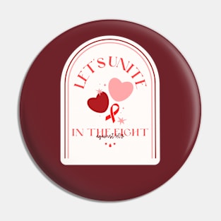 Let's Unite In The Fight Against HIV Design Pin