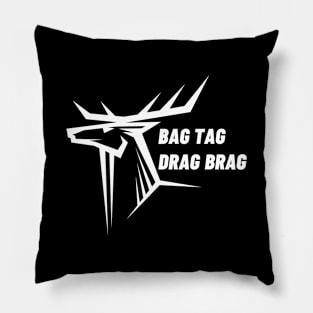 Bag tag drag brag t shirt Pillow