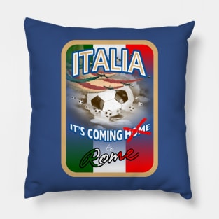 Italia It's Coming to Rome European Football Winners Pillow