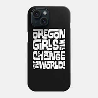 Girls Will Change Phone Case