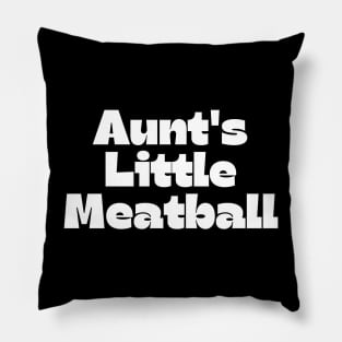 Aunt's Little Meatball Pillow