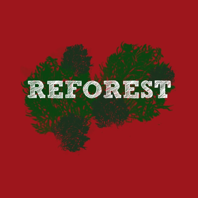 Reforest by SpassmitShirts