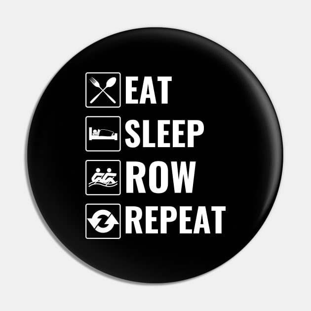 Eat Sleep Row Repeat Pin by Mad Art