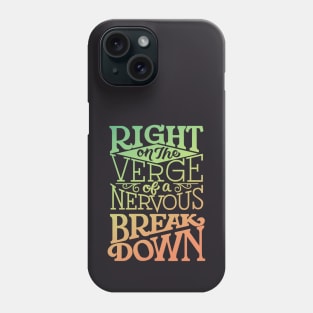 Nervous Breakdown Phone Case