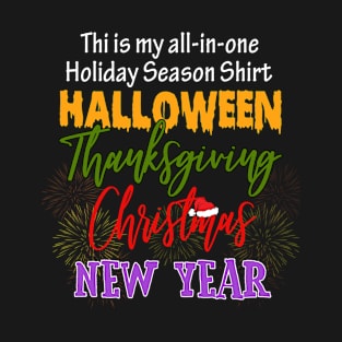 Funny Halloween Thanksgiving Christmas New Year T-Shirt
