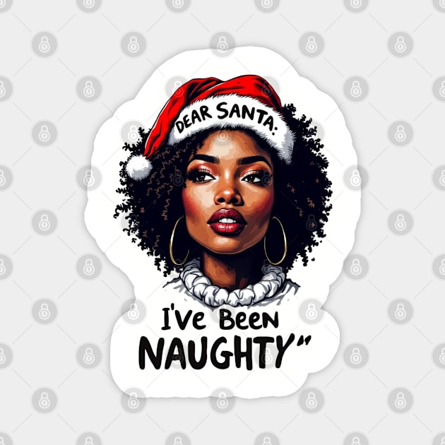 Dear Santa: I've Been Naughty Magnet by UrbanLifeApparel
