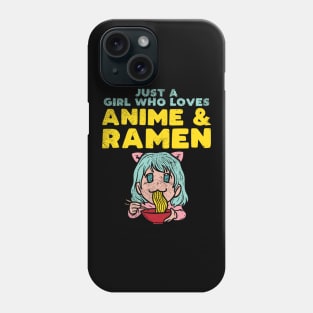 Just A Girl Who Loves Anime And Ramen Phone Case