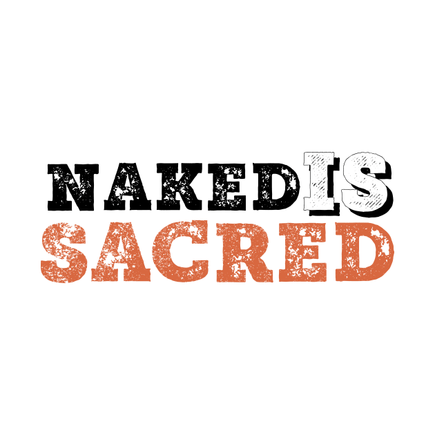 NAKED IS SACRED by Leela