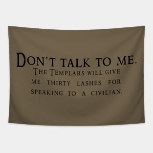 Don't Talk To Me Tapestry