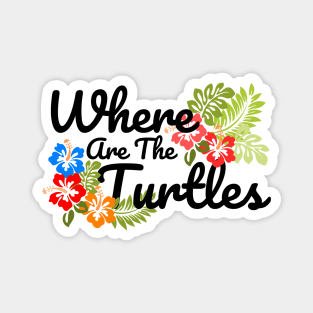 The Office Where Are The Turtles Black Text Magnet