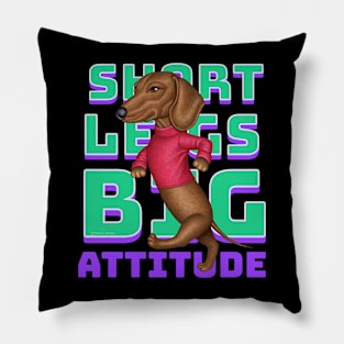 Short Legs Big Attitude Pillow