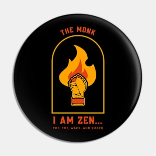 The Monk - I Am Zen Pin