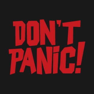 Don't Panic! Bold Friendly Red T-Shirt