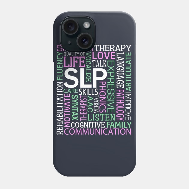 Speech Language Pathologist Speech Therapist Therapy Word Art Phone Case by TeeCreations