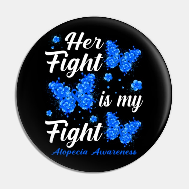 Her Fight Is My Fight Alopecia Awareness Butterfly Pin by KaelaGusikowski