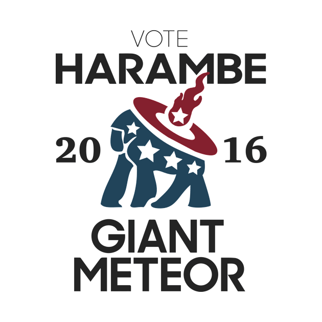 Vote Harambe Giant Meteor for President 2016 by GoofyGaffster