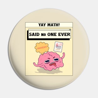 yay math - said no one ever Pin