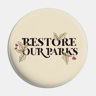 Restore Our Parks Pin