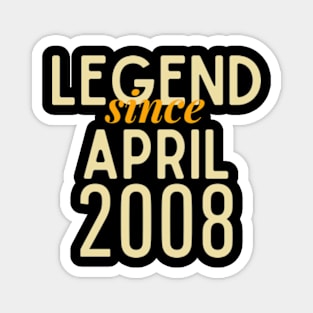 Legend Since April 2008 Magnet