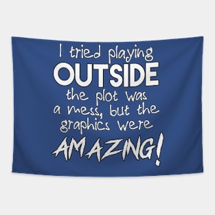 play outside Tapestry