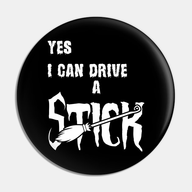 Yes I Can Drive A Stick Pin by EmaDesigns