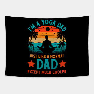 I'm A Yoga Dad Just Like A Normal Dad Except Much Cooler Tapestry
