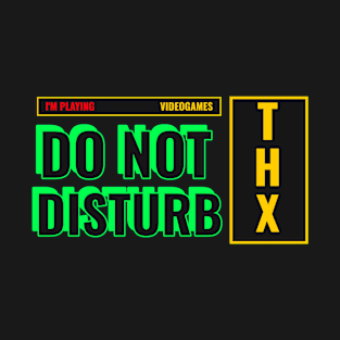 Do not disturb T-Shirt