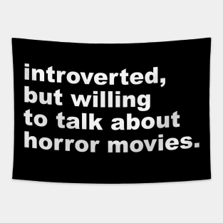 introverted, but willing to discuss horror movies Tapestry