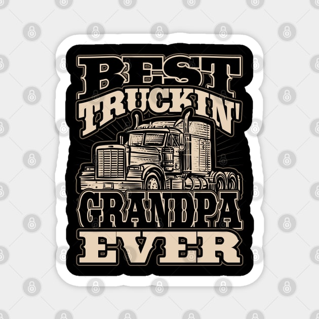 Best Trucking Grandpa Semi Truck Driver Trucker Magnet by aneisha