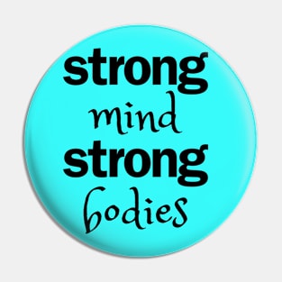 strong mind strong bodies Pin