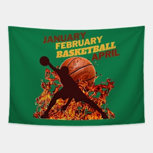 January February Basketball April College Funny Basketball Tapestry