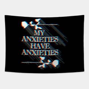 My Anxieties Have Anxieties Glitch Rose Slogan Tee Design Tapestry