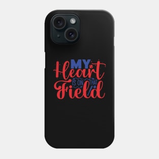 My Heart is on that Field Phone Case