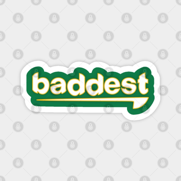 Baddest Boys and Girls Magnet by Apparel and Prints