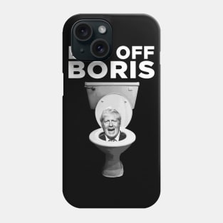 BOG OFF BORIS JOHNSON Phone Case