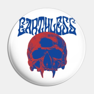 earthless skull Pin