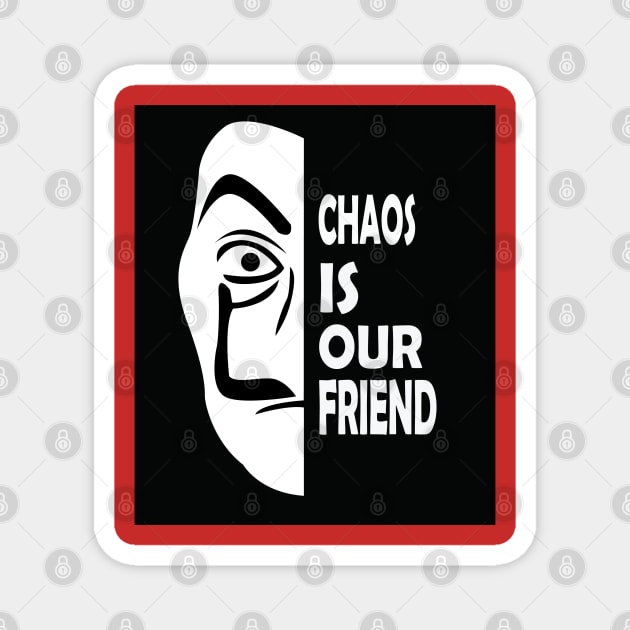 CHAOS FRIEND T-SHIRT Magnet by paynow24