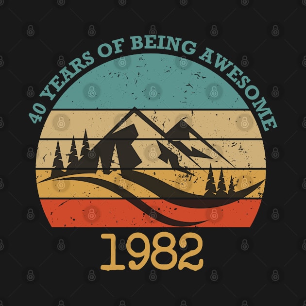 Funny Birthday 40 Years Of Being Awesome 1982 Vintage retro by foxredb