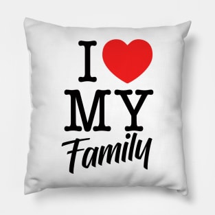 I love my family Pillow