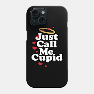 Just Call Me Cupid Phone Case